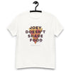 Joey Doesn't Share Food Pizza Humor T-shirt
